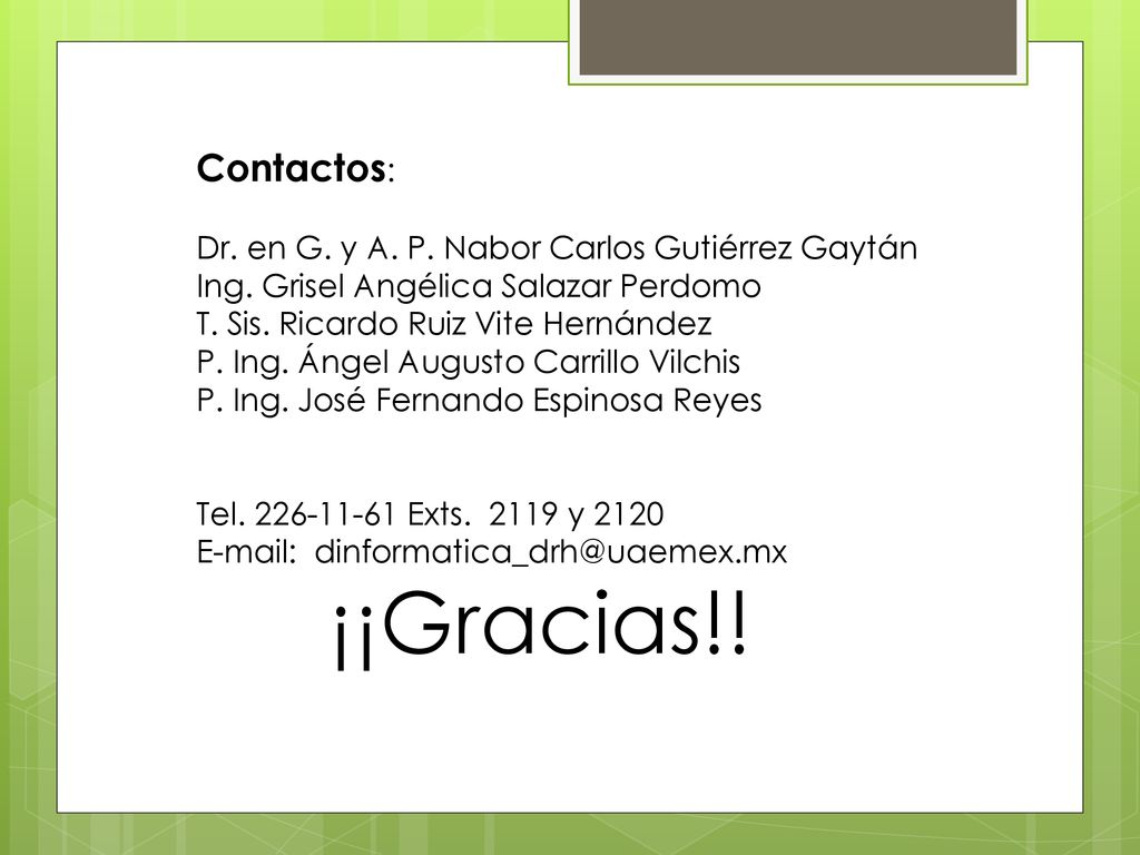 ¡¡Gracias!! Contactos: Dr. en G. y A. P. Nabor Carlos Gutiérrez Gaytán