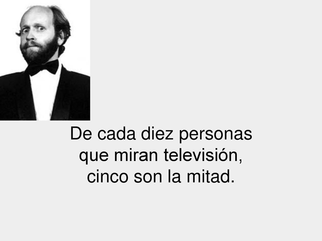 De cada diez personas que miran televisión, cinco son la mitad.