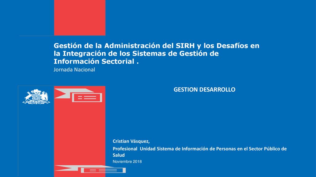 Gestión de la Administración del SIRH y los Desafíos en la Integración de los Sistemas de Gestión de Información Sectorial .