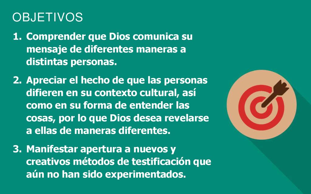 Comprender que Dios comunica su mensaje de diferentes maneras a distintas personas.
