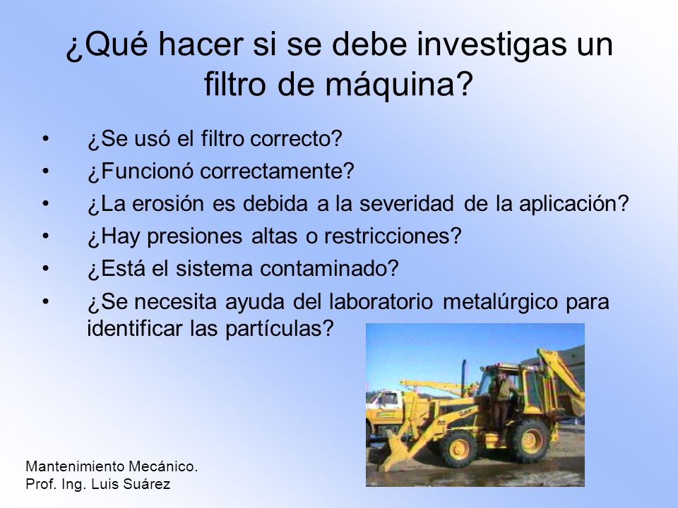 ¿Qué hacer si se debe investigas un filtro de máquina
