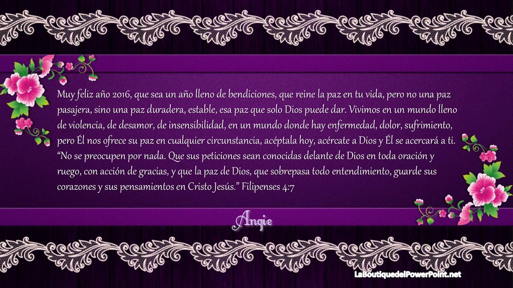 Muy feliz año 2016, que sea un año lleno de bendiciones, que reine la paz en tu vida, pero no una paz pasajera, sino una paz duradera, estable, esa paz que solo Dios puede dar. Vivimos en un mundo lleno de violencia, de desamor, de insensibilidad, en un mundo donde hay enfermedad, dolor, sufrimiento, pero Él nos ofrece su paz en cualquier circunstancia, acéptala hoy, acércate a Dios y Él se acercará a ti.