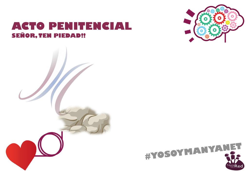 Con corazón e inteligencia. ACTO PENITENCIAL #YOSOYMANYANET