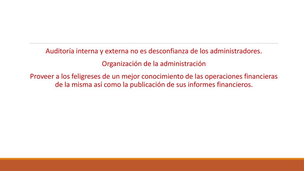 Auditoría interna y externa no es desconfianza de los administradores.
