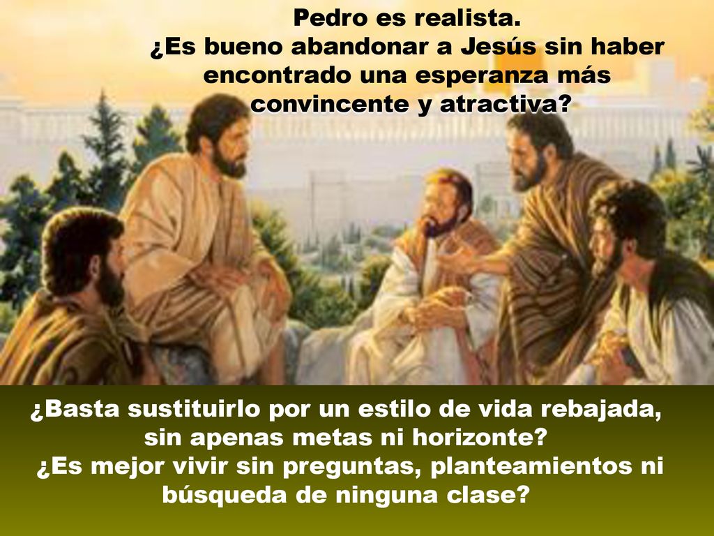 ¿Es bueno abandonar a Jesús sin haber encontrado una esperanza más