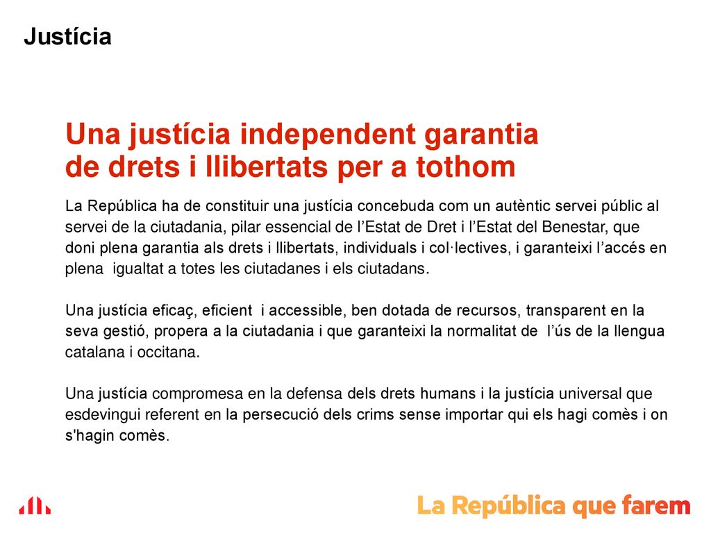 Una justícia independent garantia de drets i llibertats per a tothom