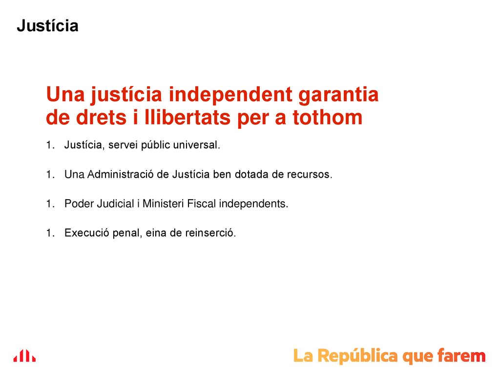 Una justícia independent garantia de drets i llibertats per a tothom