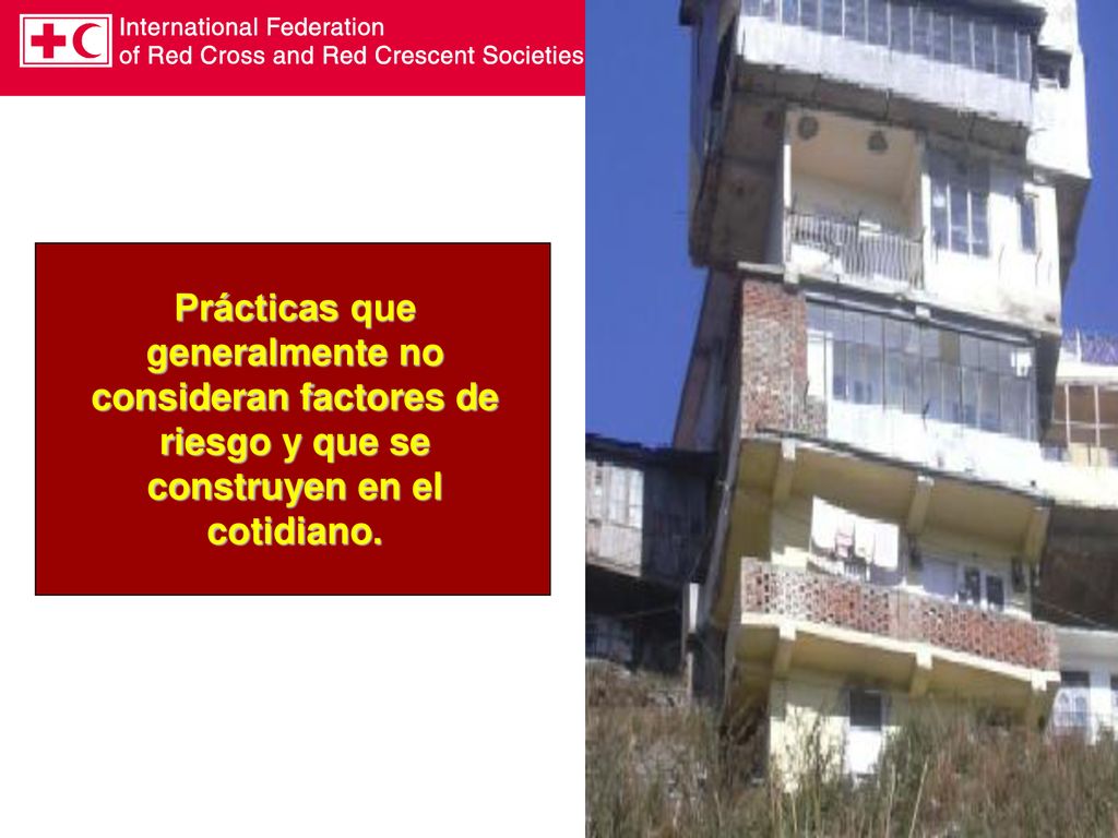 Prácticas que generalmente no consideran factores de riesgo y que se construyen en el cotidiano.