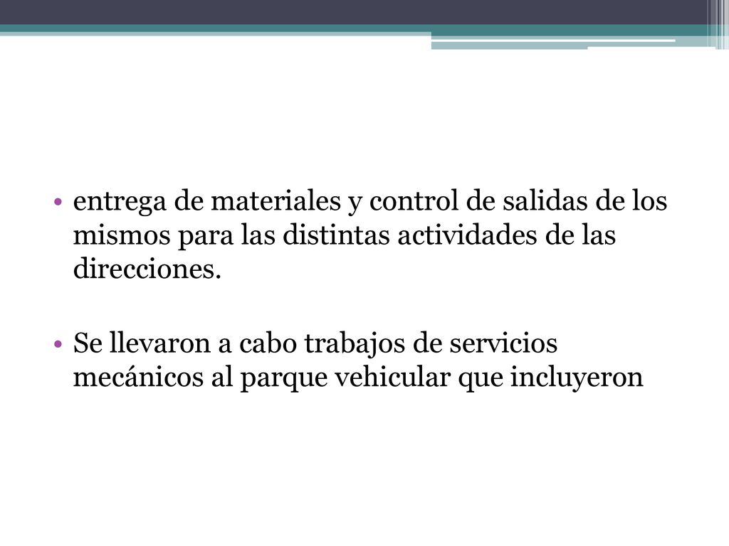 entrega de materiales y control de salidas de los mismos para las distintas actividades de las direcciones.