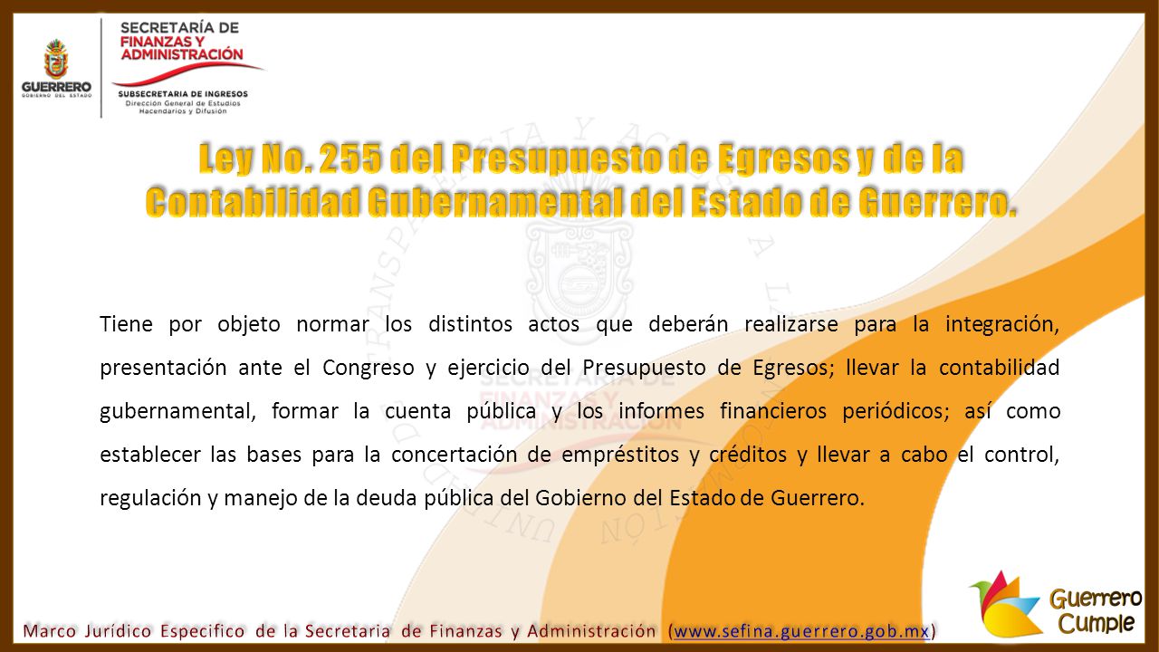 Ley No. 255 del Presupuesto de Egresos y de la Contabilidad Gubernamental del Estado de Guerrero.