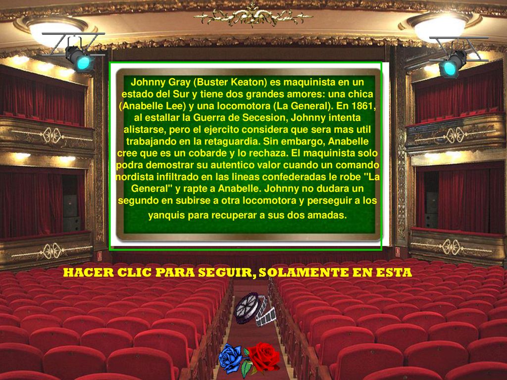 Johnny Gray (Buster Keaton) es maquinista en un estado del Sur y tiene dos grandes amores: una chica (Anabelle Lee) y una locomotora (La General). En 1861, al estallar la Guerra de Secesion, Johnny intenta alistarse, pero el ejercito considera que sera mas util trabajando en la retaguardia. Sin embargo, Anabelle cree que es un cobarde y lo rechaza. El maquinista solo podra demostrar su autentico valor cuando un comando nordista infiltrado en las lineas confederadas le robe La General y rapte a Anabelle. Johnny no dudara un segundo en subirse a otra locomotora y perseguir a los yanquis para recuperar a sus dos amadas.