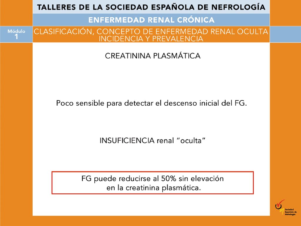Así pues, la creatinina plasmática es poco sensible para detectar el descenso del filtrado glomerular, que puede estar reducido más allá del 50% sin elevación de la creatinina.