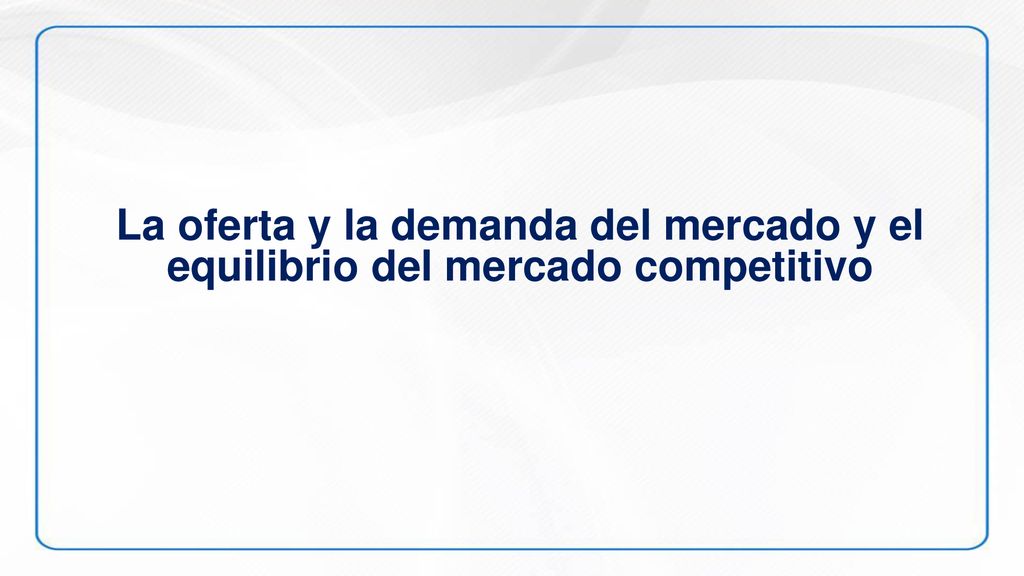La oferta y la demanda del mercado y el equilibrio del mercado competitivo
