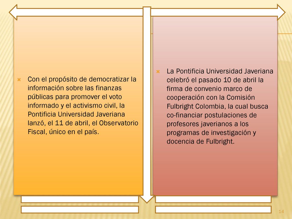 Con el propósito de democratizar la información sobre las finanzas públicas para promover el voto informado y el activismo civil, la Pontificia Universidad Javeriana lanzó, el 11 de abril, el Observatorio Fiscal, único en el país.