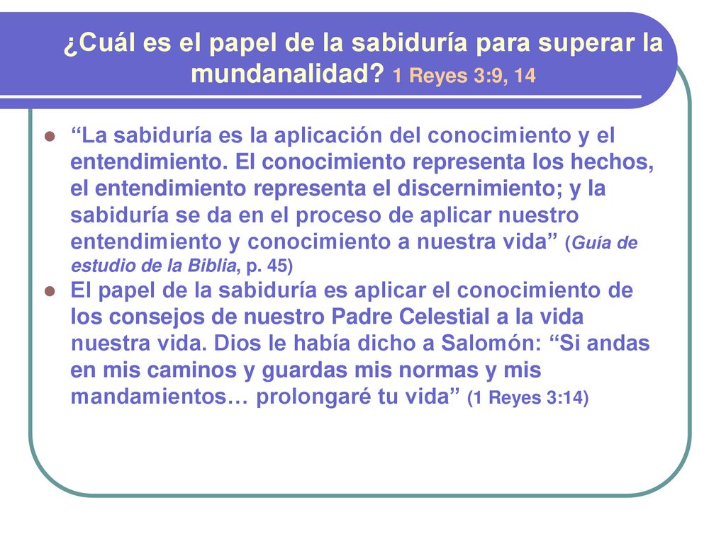 ¿Cuál es el papel de la sabiduría para superar la mundanalidad