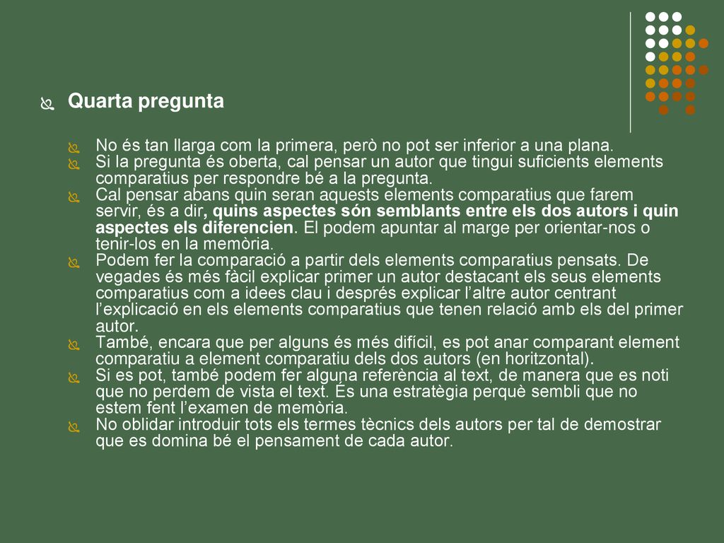 Quarta pregunta No és tan llarga com la primera, però no pot ser inferior a una plana.