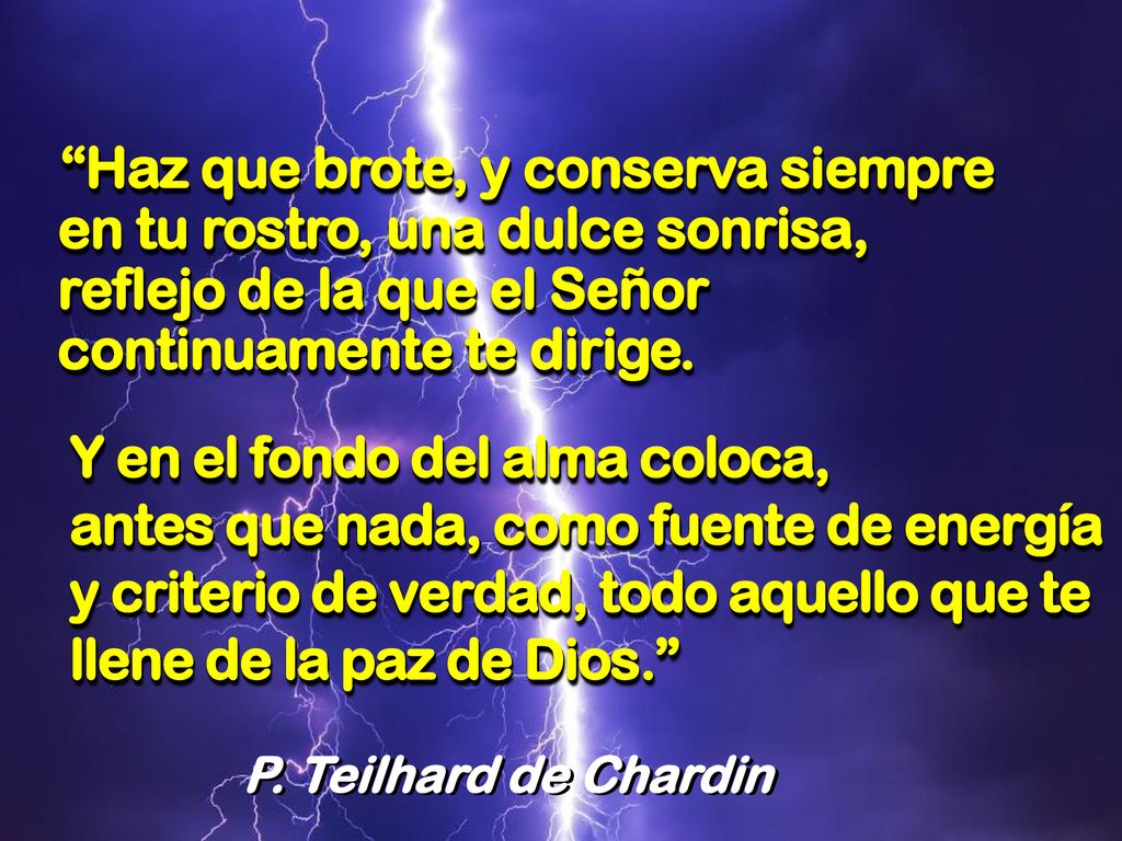 Y en el fondo del alma coloca, antes que nada, como fuente de energía