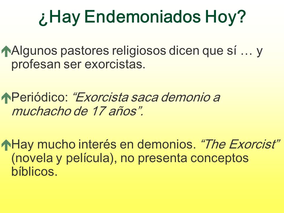 ¿Hay Endemoniados Hoy Algunos pastores religiosos dicen que sí … y profesan ser exorcistas.