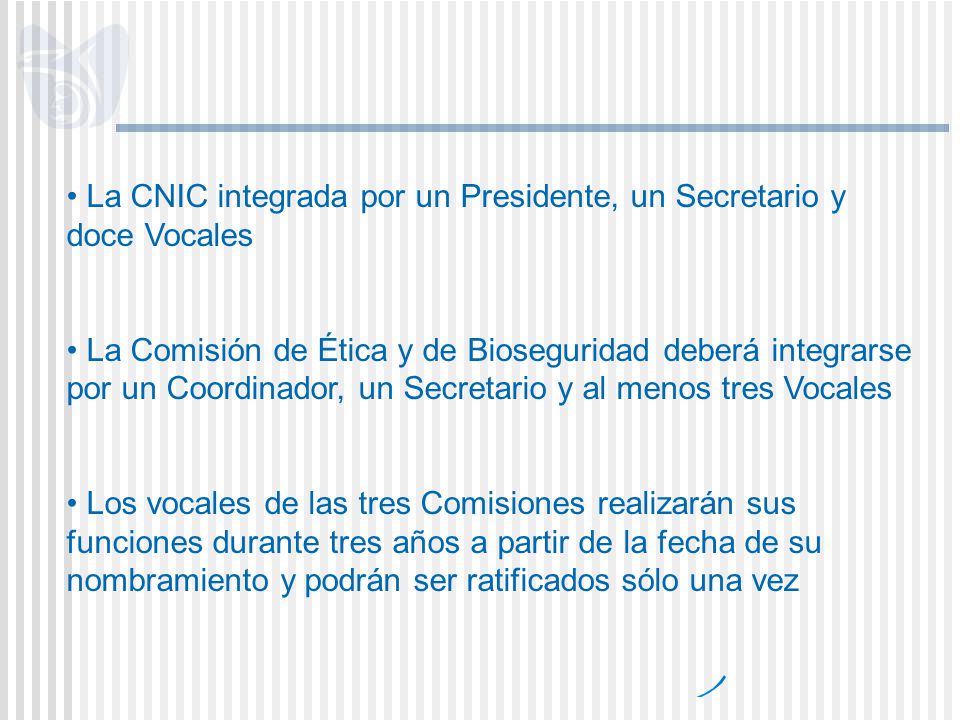 La CNIC integrada por un Presidente, un Secretario y doce Vocales