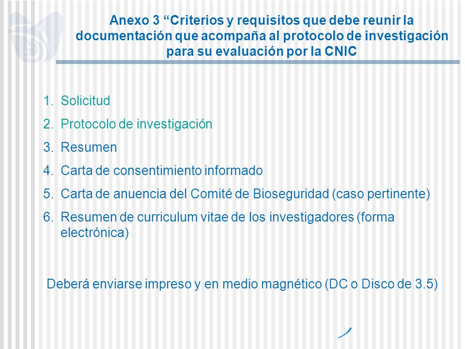 Anexo 3 Criterios y requisitos que debe reunir la documentación que acompaña al protocolo de investigación para su evaluación por la CNIC