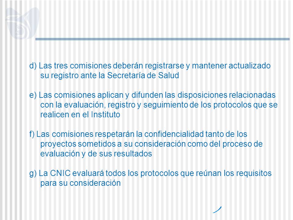 d) Las tres comisiones deberán registrarse y mantener actualizado su registro ante la Secretaría de Salud