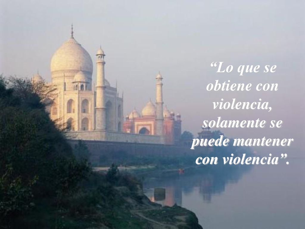 Lo que se obtiene con violencia, solamente se puede mantener con violencia .