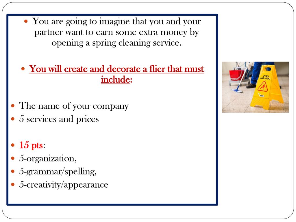 You will create and decorate a flier that must include: