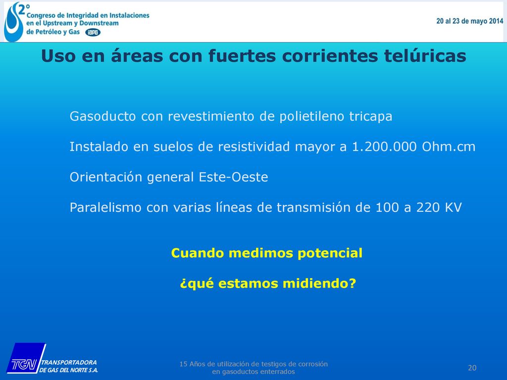 Uso en áreas con fuertes corrientes telúricas