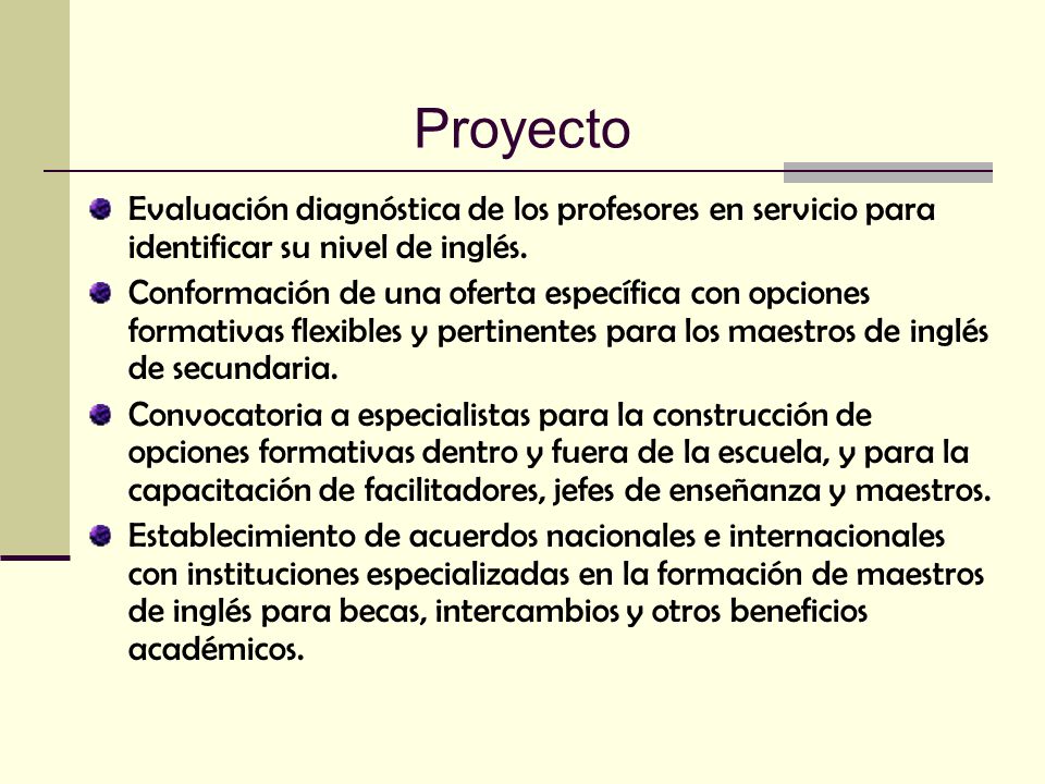 Proyecto Evaluación diagnóstica de los profesores en servicio para identificar su nivel de inglés.