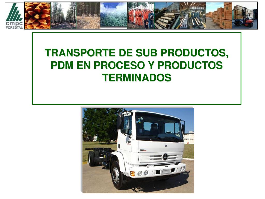 TRANSPORTE DE SUB PRODUCTOS, PDM EN PROCESO Y PRODUCTOS TERMINADOS