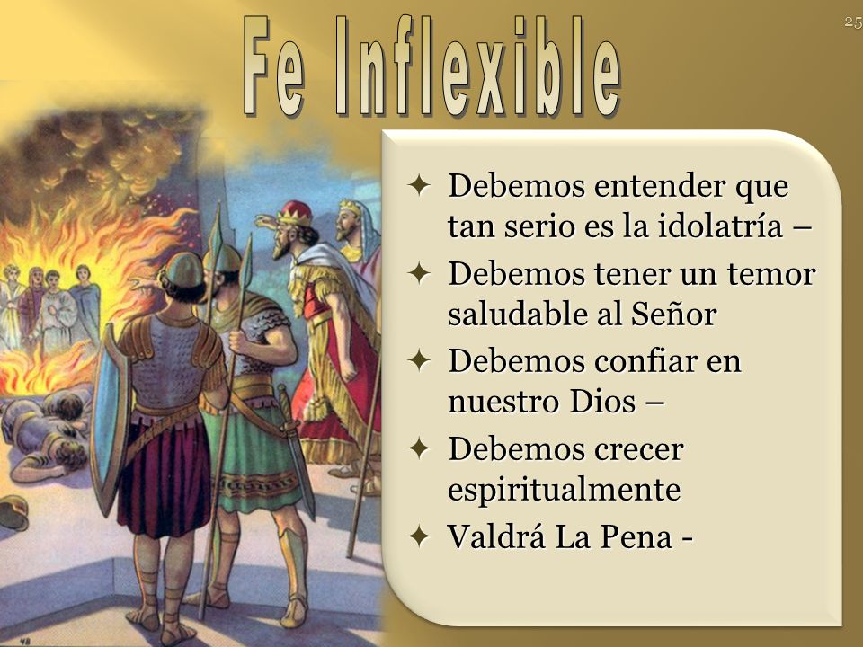 Fe Inflexible Debemos entender que tan serio es la idolatría –