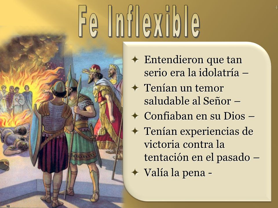 Fe Inflexible Entendieron que tan serio era la idolatría –