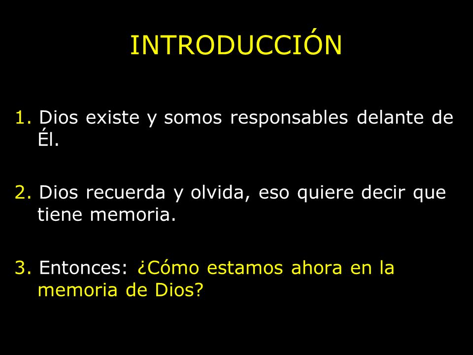 INTRODUCCIÓN 1. Dios existe y somos responsables delante de Él.
