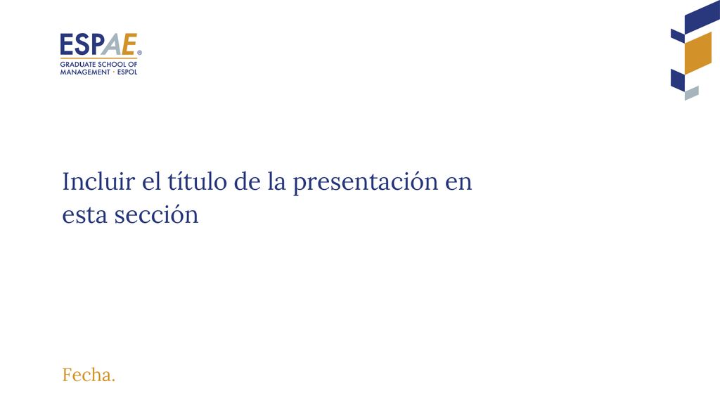 Incluir el título de la presentación en esta sección Fecha.