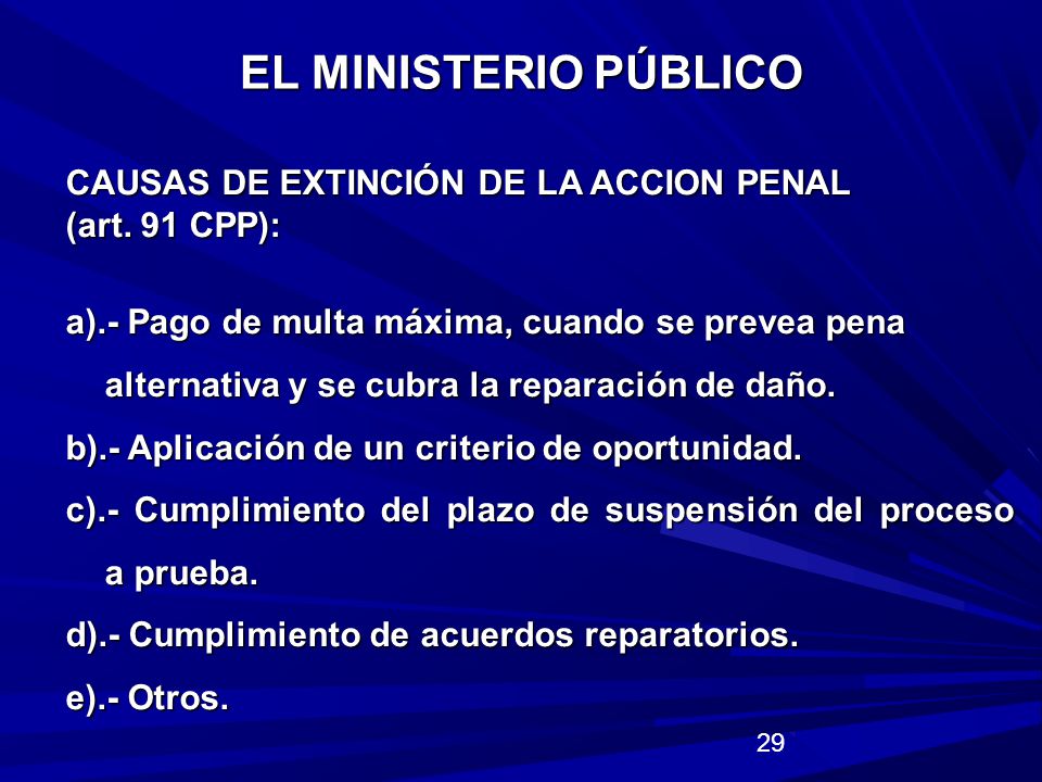 EL MINISTERIO PÚBLICO CAUSAS DE EXTINCIÓN DE LA ACCION PENAL