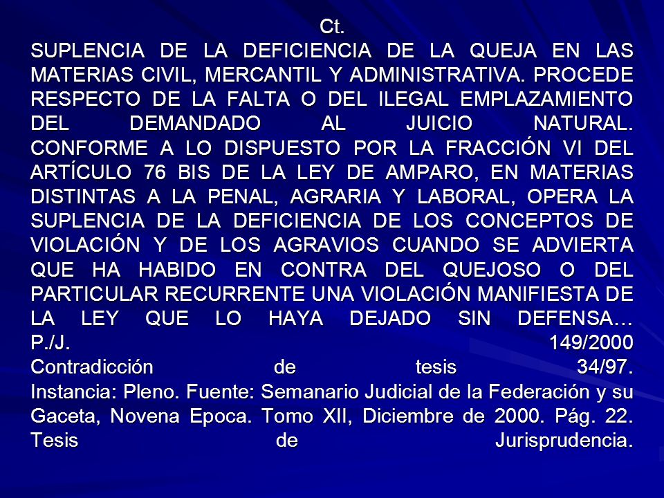 Ct. SUPLENCIA DE LA DEFICIENCIA DE LA QUEJA EN LAS MATERIAS CIVIL, MERCANTIL Y ADMINISTRATIVA.
