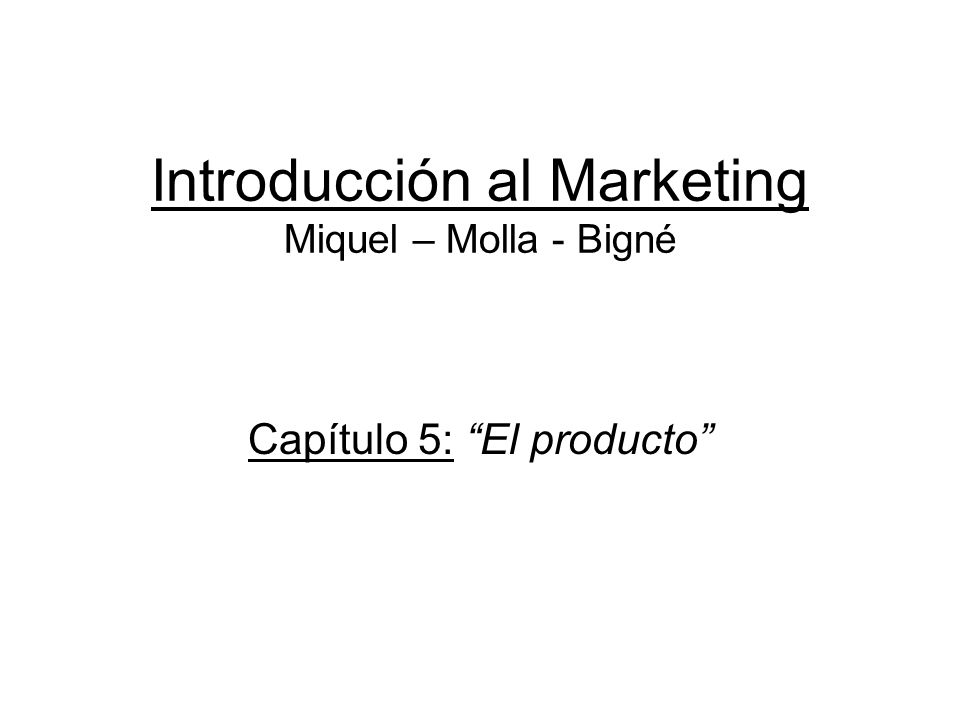 Introducción al Marketing Miquel – Molla - Bigné