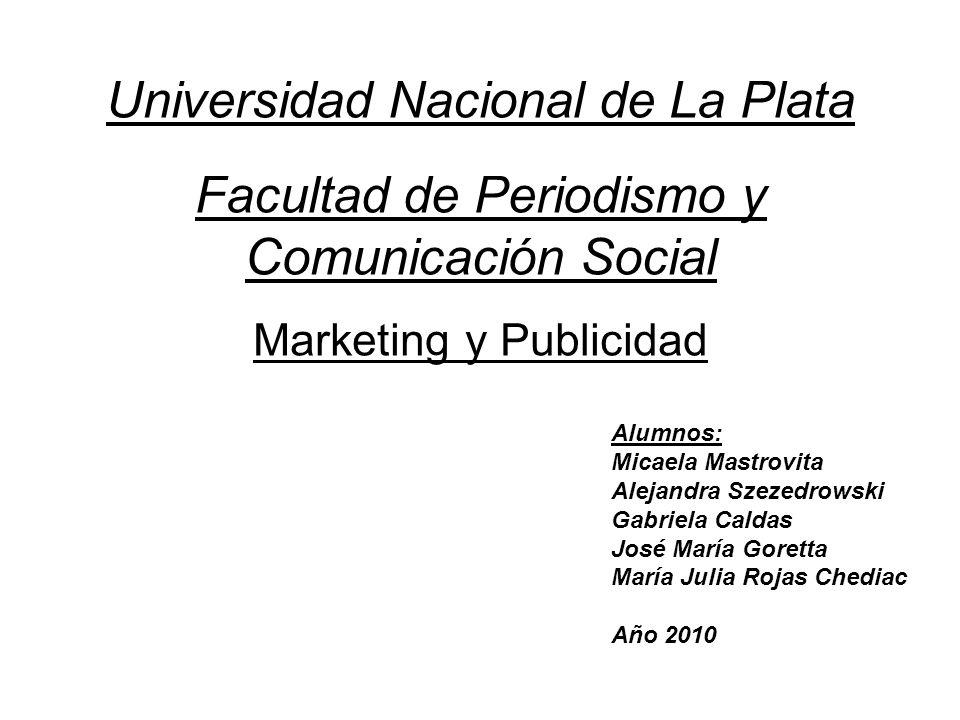 Universidad Nacional de La Plata Facultad de Periodismo y Comunicación Social Marketing y Publicidad