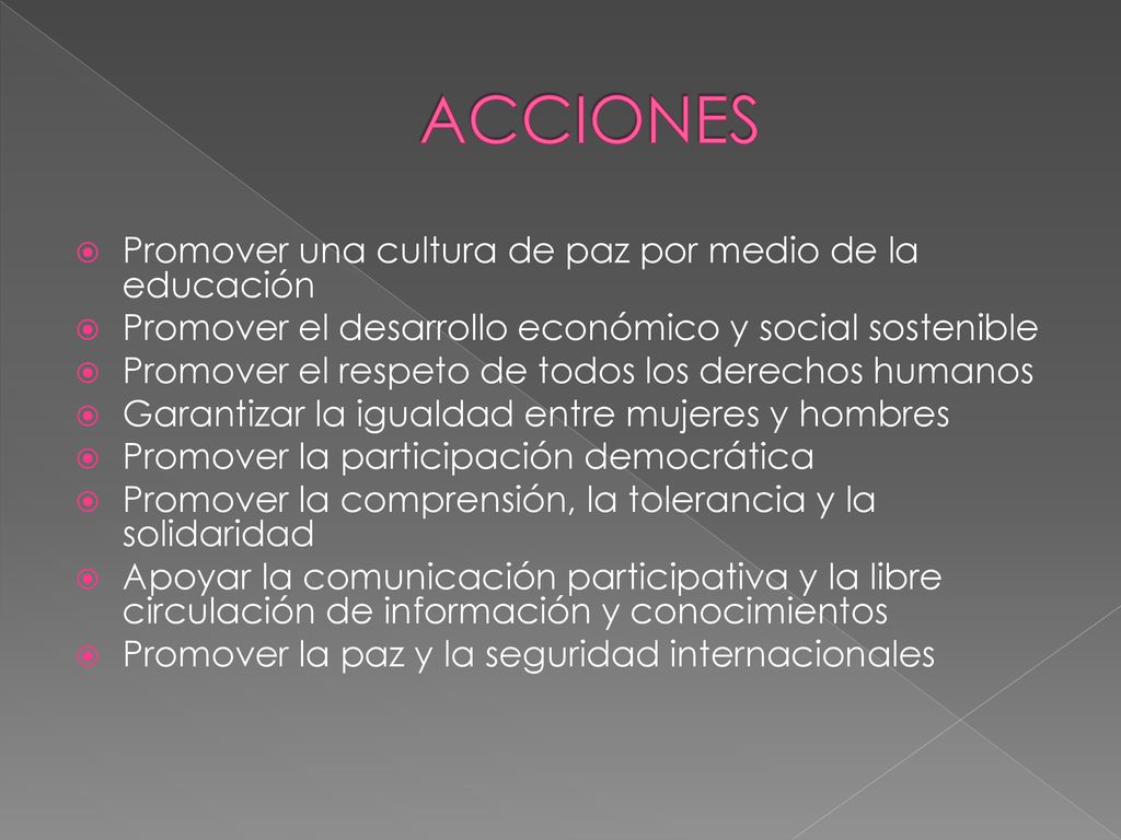 ACCIONES Promover una cultura de paz por medio de la educación