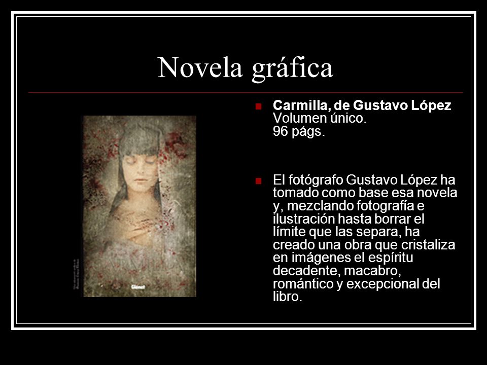 Novela gráfica Carmilla, de Gustavo López Volumen único. 96 págs.