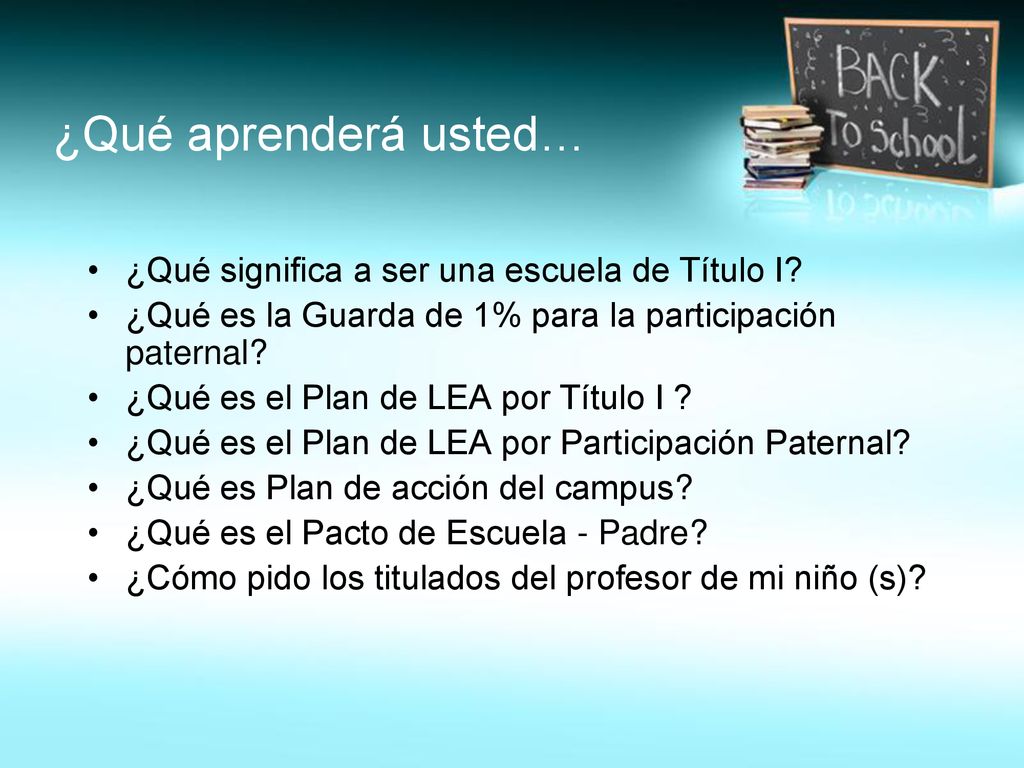 ¿Qué aprenderá usted… ¿Qué significa a ser una escuela de Título I