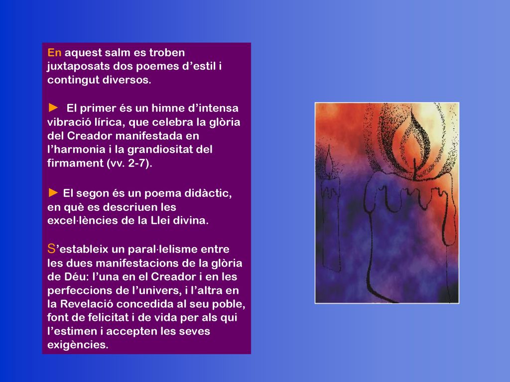 En aquest salm es troben juxtaposats dos poemes d’estil i contingut diversos.