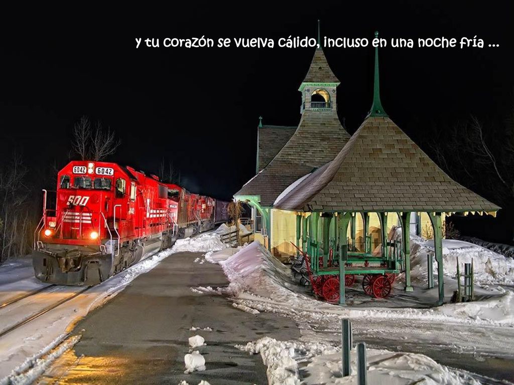 y tu corazón se vuelva cálido, incluso en una noche fría ...