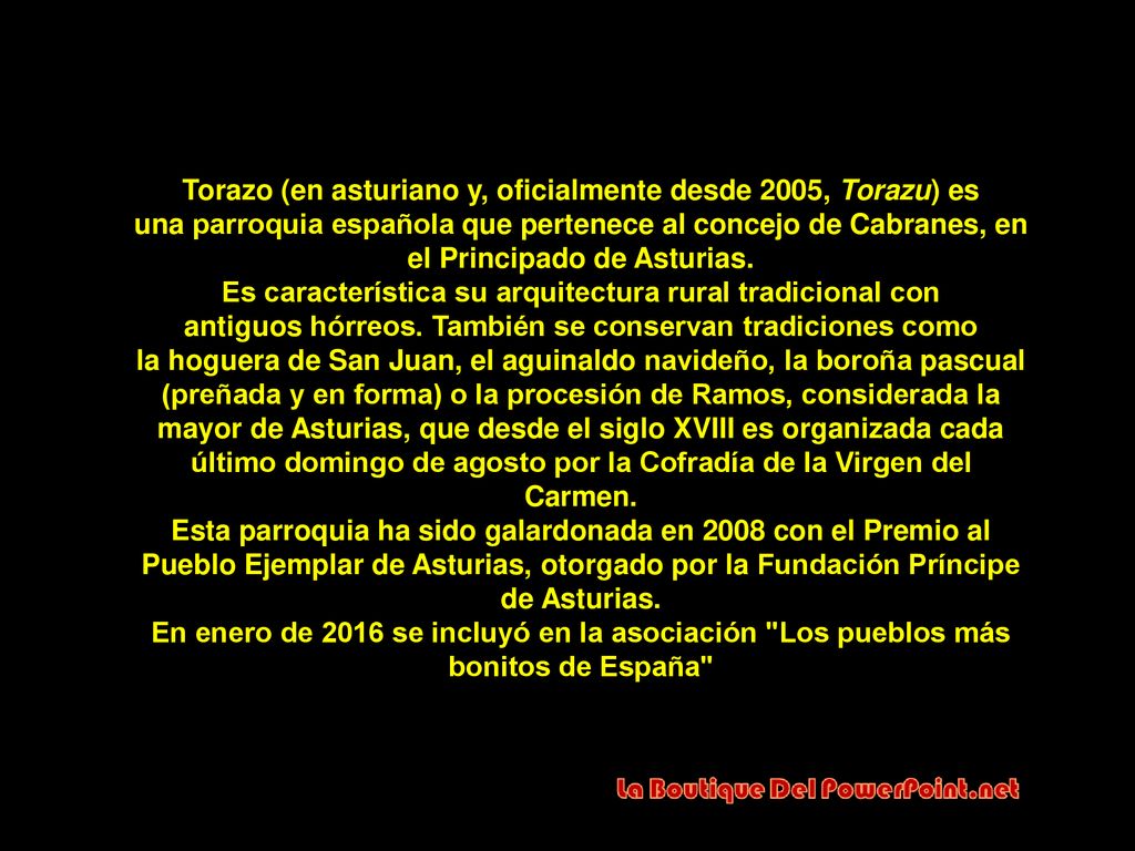 Torazo (en asturiano y, oficialmente desde 2005, Torazu) es una parroquia española que pertenece al concejo de Cabranes, en el Principado de Asturias.