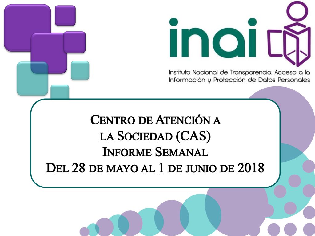 Centro de Atención a la Sociedad (CAS) Informe Semanal