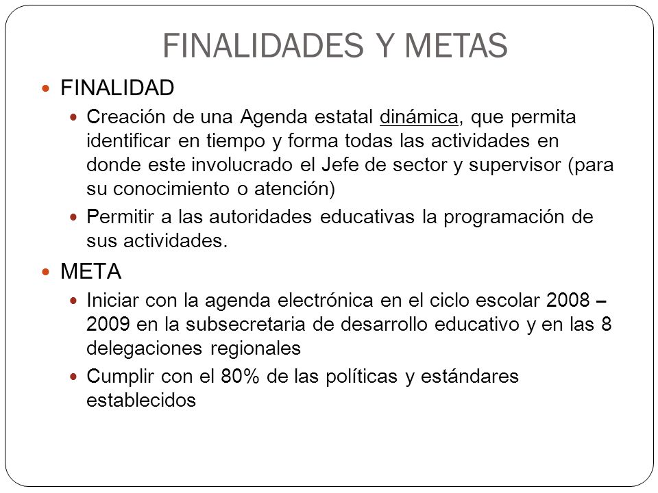 FINALIDADES Y METAS FINALIDAD META