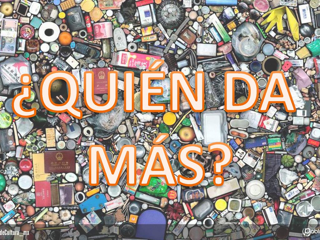 ¿QUIÉN DA MÁS