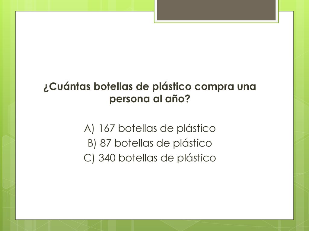 ¿Cuántas botellas de plástico compra una persona al año