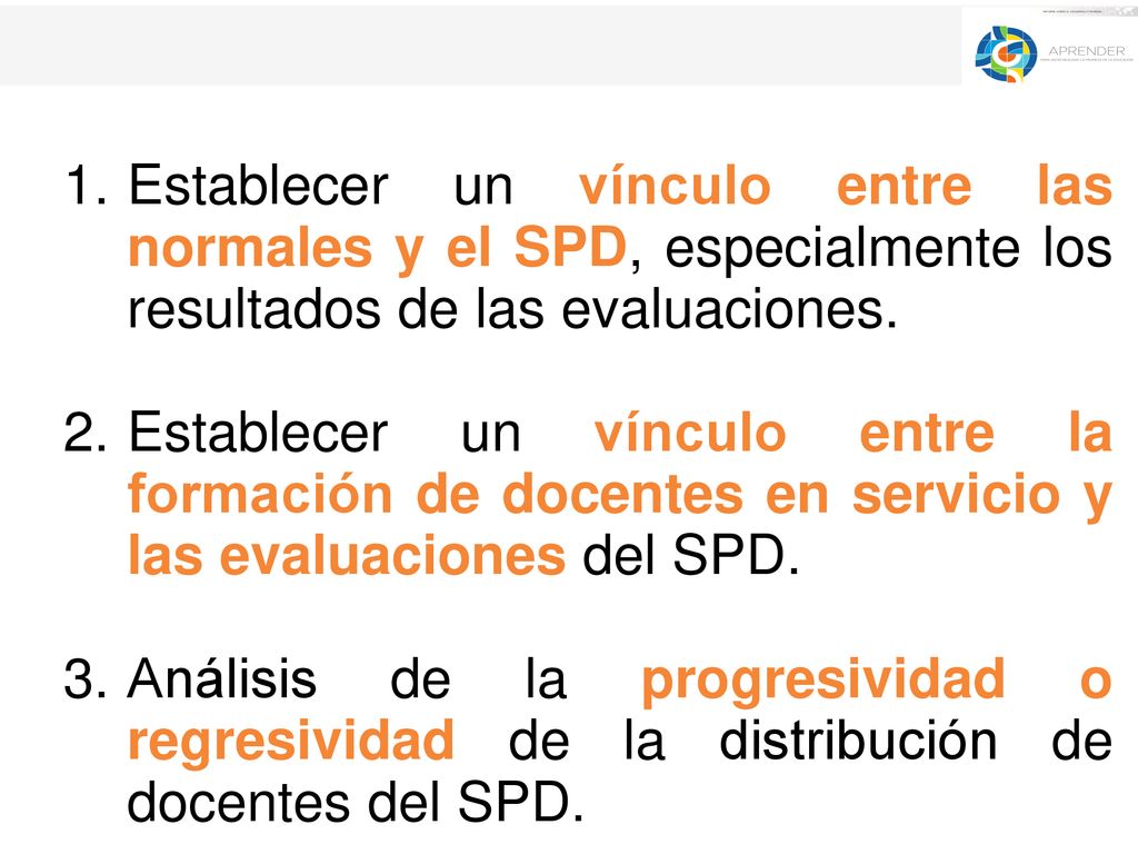 Establecer un vínculo entre las normales y el SPD, especialmente los resultados de las evaluaciones.