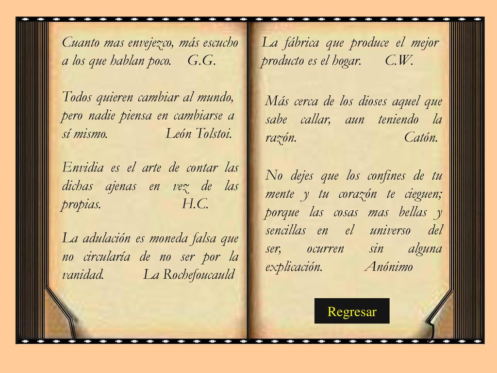 Cuanto mas envejezco, más escucho a los que hablan poco. G.G.